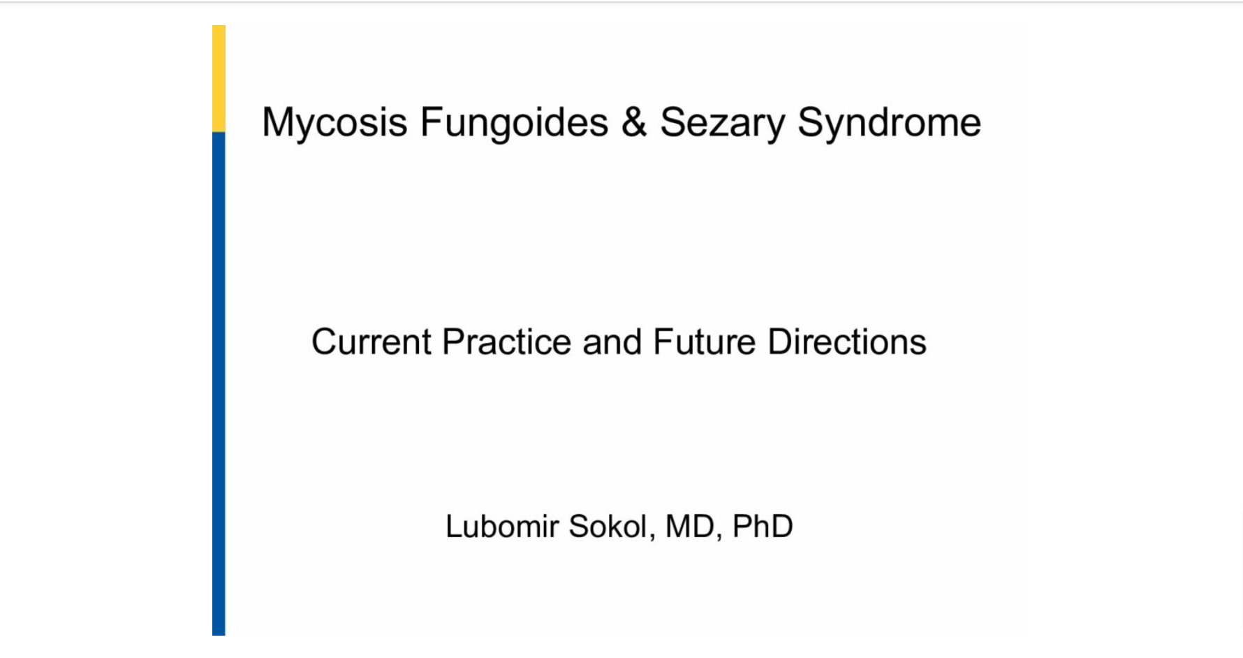 CTCL: Micosis Fungoides & Sezary Syndrome