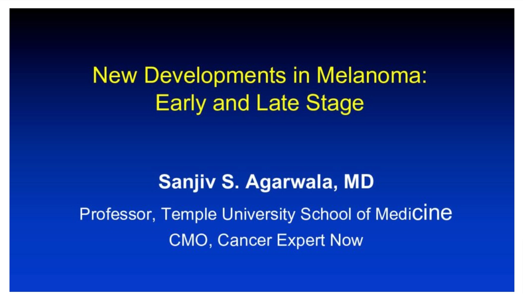 New Developments in Melanoma Early and Late Stage