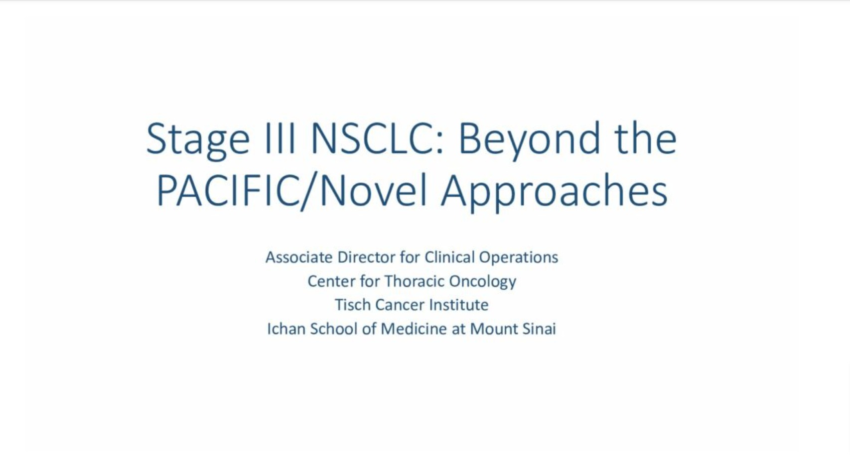 Stage III NSCLC: Beyond the PACIFIC/Novel Approaches