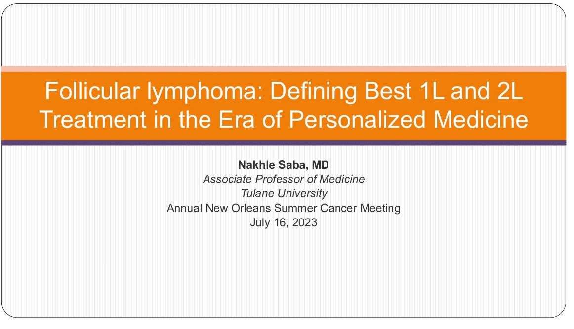 Follicular Lymphoma: Defining Best 1L and 2L Treatment in the Era of Personalized Medicine