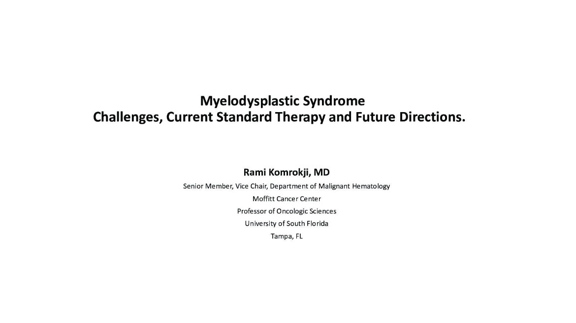 Myelodysplastic Syndrome: Challenges, Current Standard Therapy and Future Directions