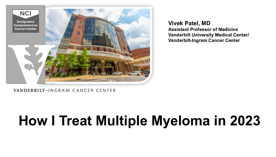 How I Treat Multiple Myeloma in 2023