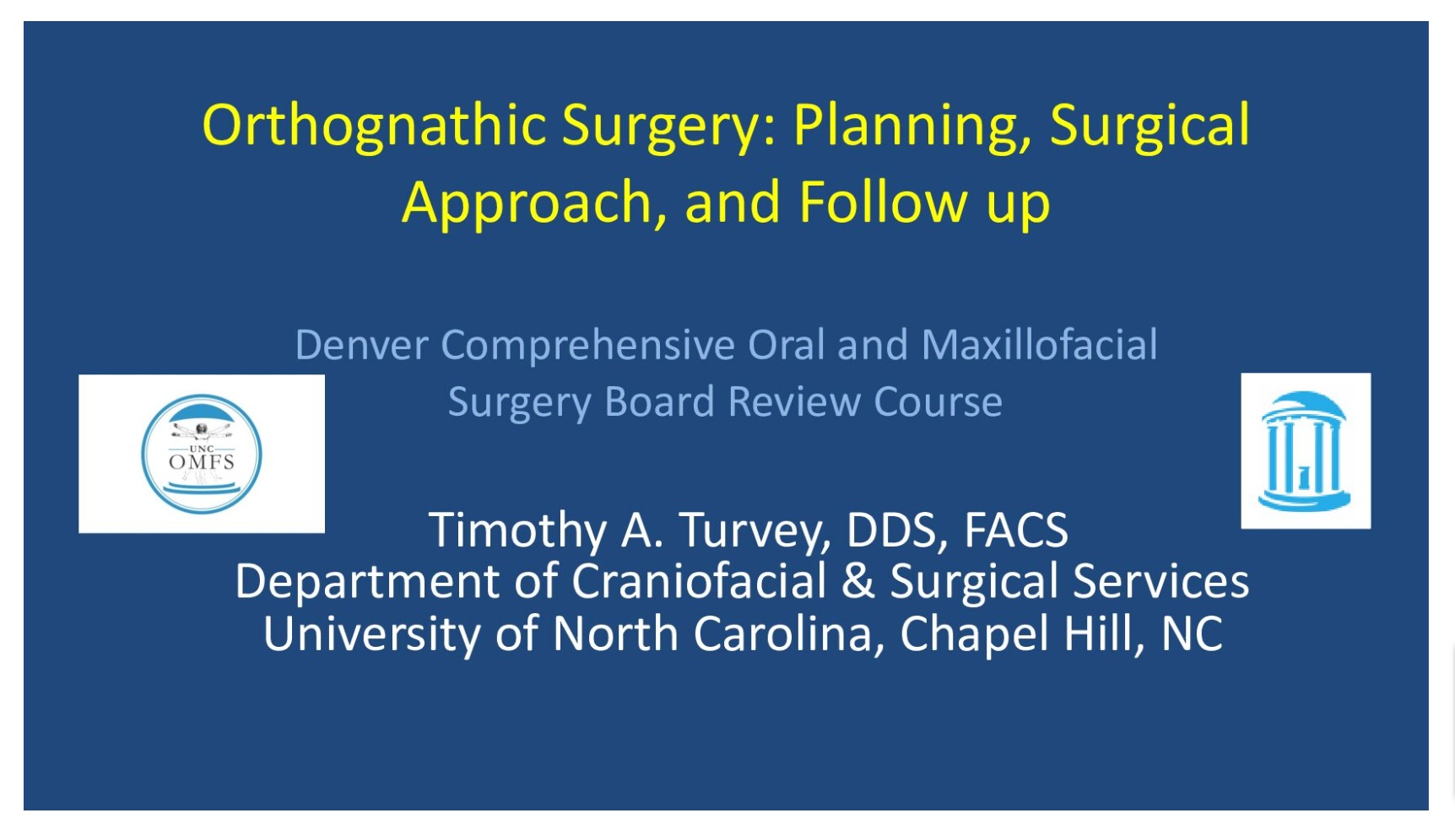 Orthognathic Surgery: Planning, Surgical Approaches and Follow-up