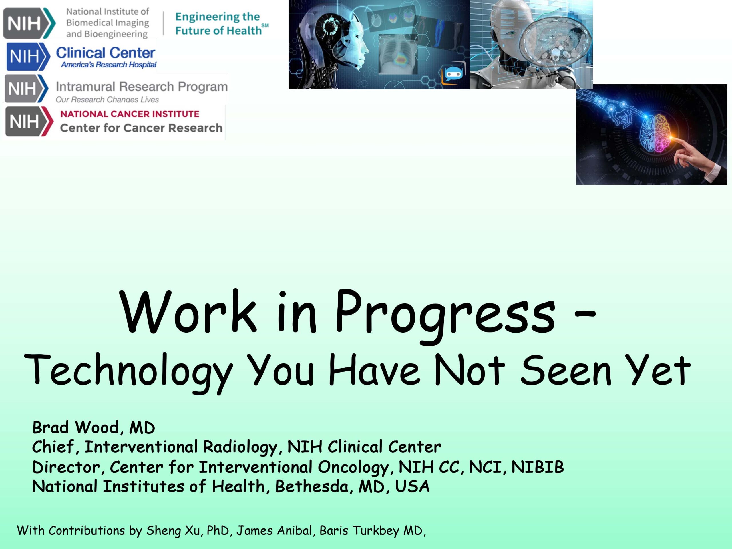 Work in Progress – Technology You Have Not Seen Yet