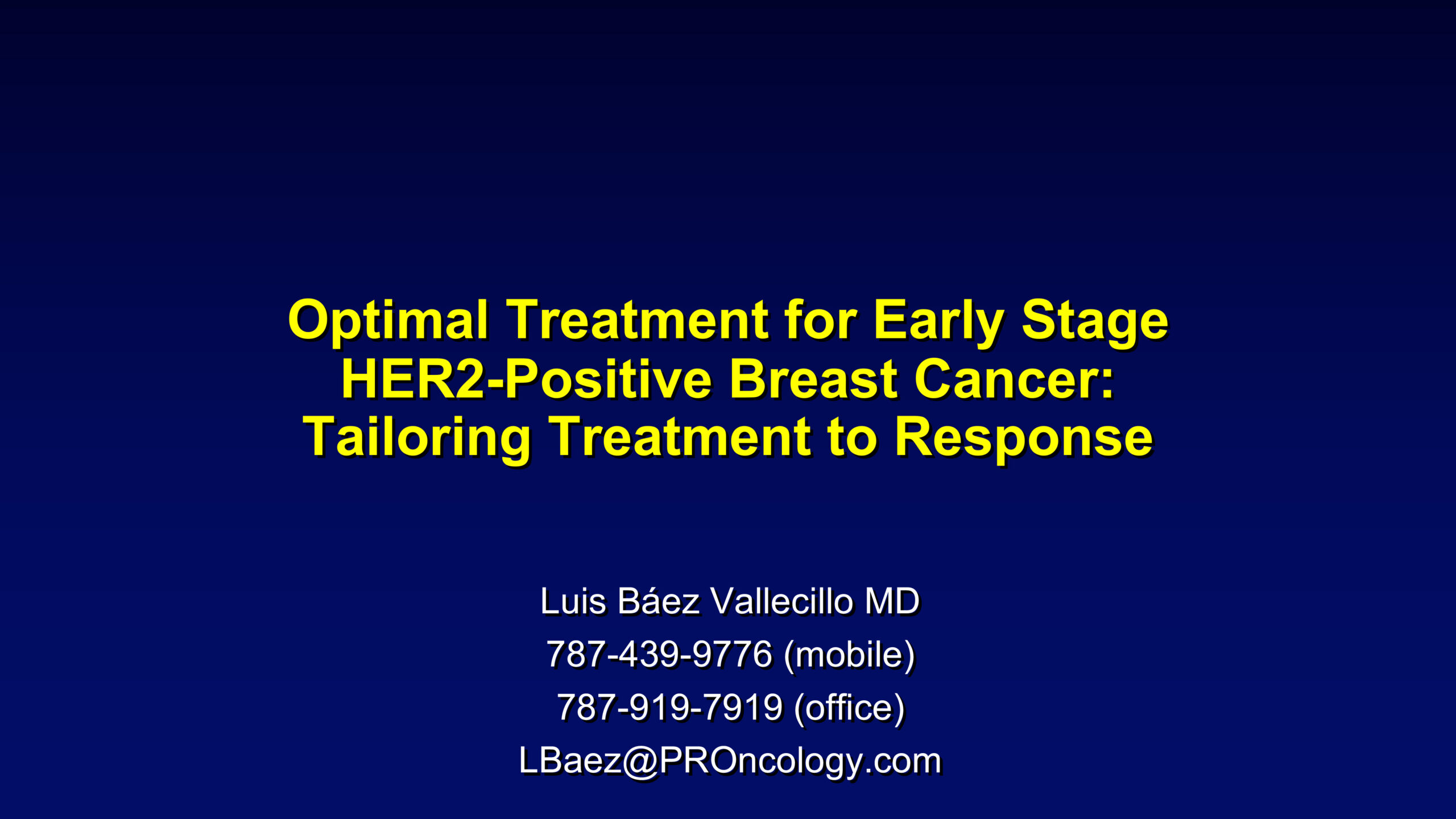 Optimal Treatment for Early Stage HER2 Positive Breast Cancer: Tailoring Treatment to Response