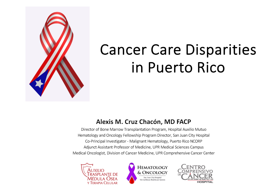 Cancer Care Disparities in Puerto Rico (Part 1)