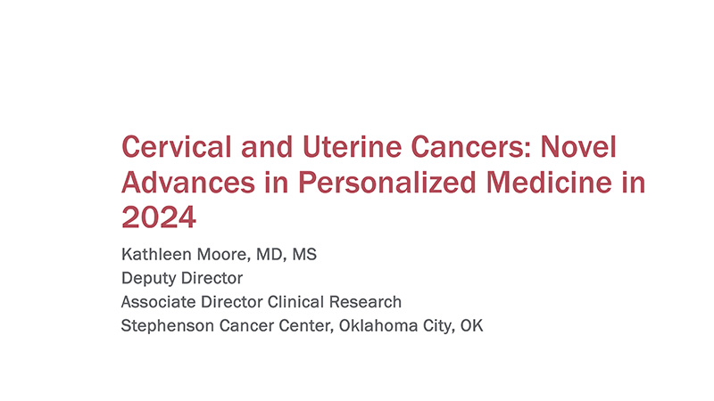 Cervical and Uterine Cancer: Novel Advances in Personalized Medicine in 2024