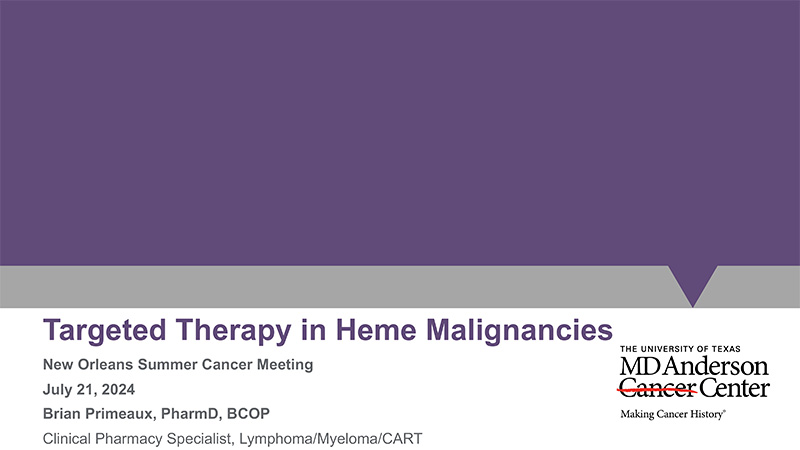 Targeted Therapy in Hema Malignancies (CD20, CD30, CD33, BCR/ABL, FLT3, IDH1/2)
