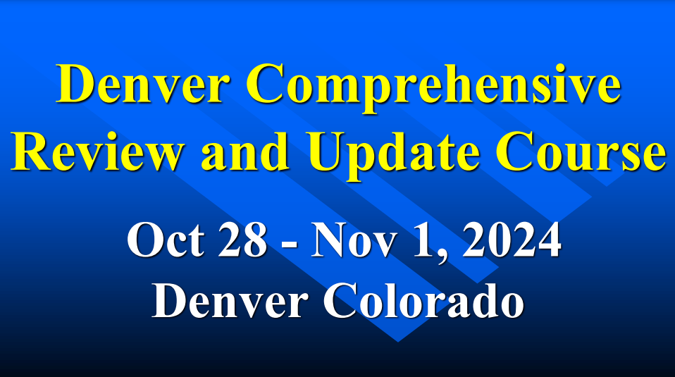 Denver Comprehensive Review and Update Course