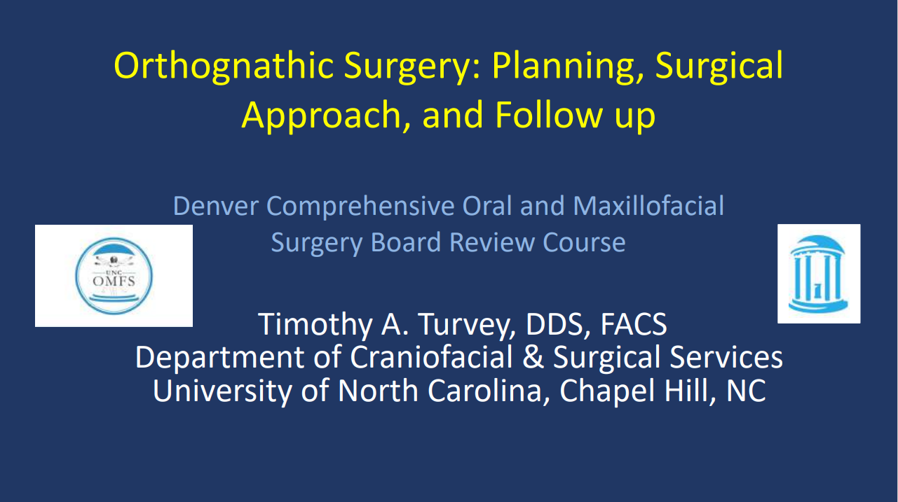 Orthognathic Surgery: Planning, Surgical Approaches and Follow- up