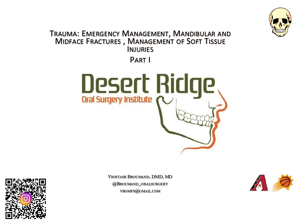 Trauma: Emergency Management, Mandibular, Midface, and Leforte Fractures, Management of Soft Tissue Injuries