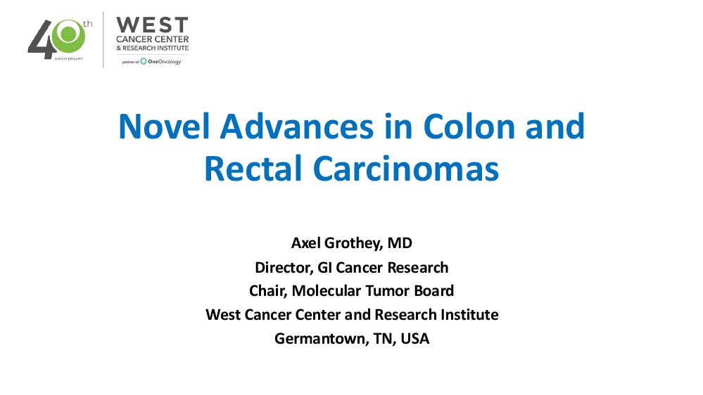 Novel Advances in Colon and Rectal Carcinomas